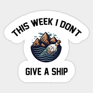 this week i don't give a ship Funny Cruising Vacation gift Sticker